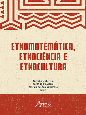 cover image of Etnomatemática, Etnociência e Etnocultura